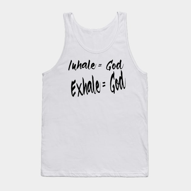 Christian Yoga Shirts Inhale Exhale = God - Christian Tank Top by ChristianShirtsStudios